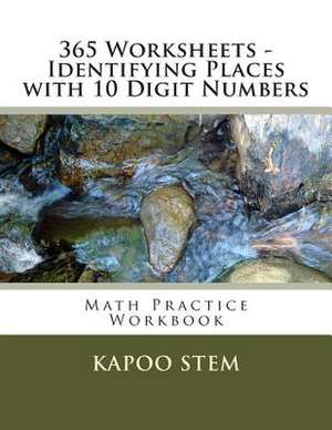 365 Worksheets - Identifying Places with 10 Digit Numbers de Kapoo Stem