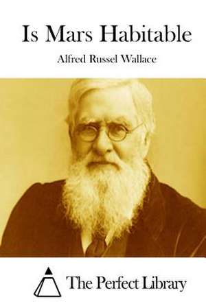 Is Mars Habitable de Alfred Russel Wallace