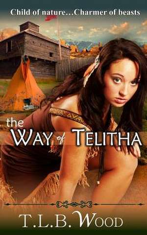 The Way of Telitha de T. L. B. Wood