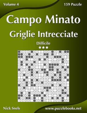 Campo Minato Griglie Intrecciate - Difficile - Volume 4 - 159 Puzzle de Nick Snels