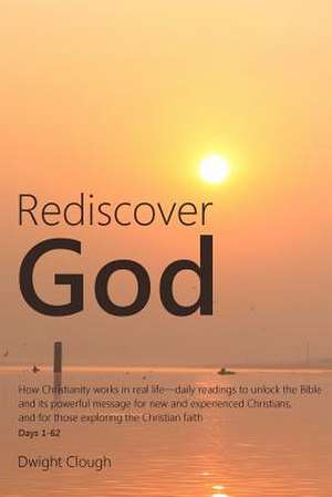 Rediscover God de Dwight Clough