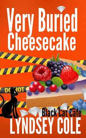 Very Buried Cheesecake de Lyndsey Cole