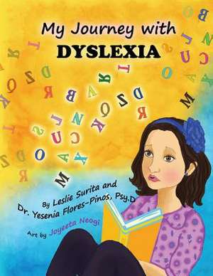 My Journey with Dyslexia de Miss Leslie Surita