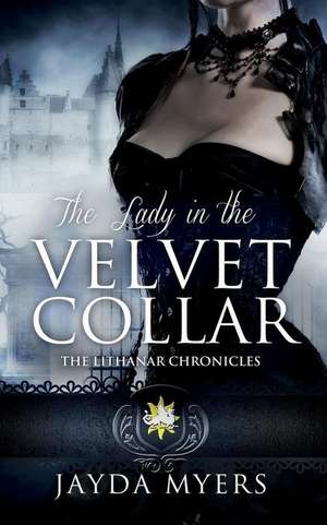 The Lady in the Velvet Collar de Jayda Myers