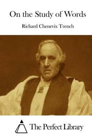 On the Study of Words de Richard Chenevix Trench