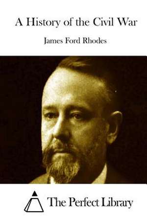 A History of the Civil War de James Ford Rhodes