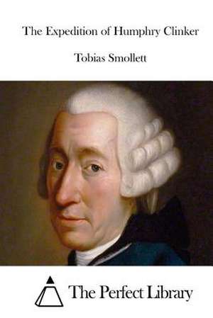 The Expedition of Humphry Clinker de Tobias Smollett