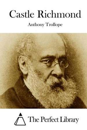 Castle Richmond de Anthony Trollope