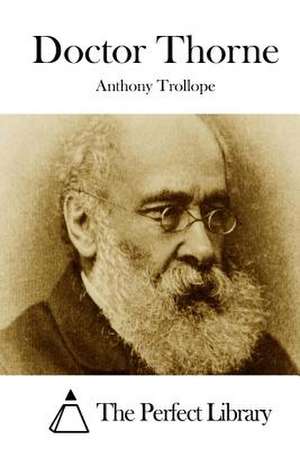 Doctor Thorne de Anthony Trollope