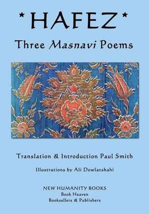 Hafez - Three Masnavi Poems de Hafez