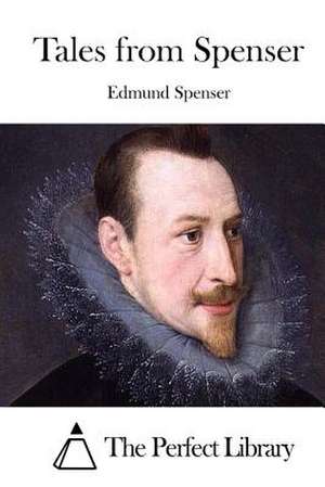 Tales from Spenser de Edmund Spenser