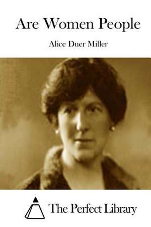 Are Women People de Alice Duer Miller