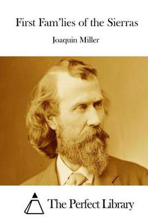 First Fam'lies of the Sierras de Joaquin Miller