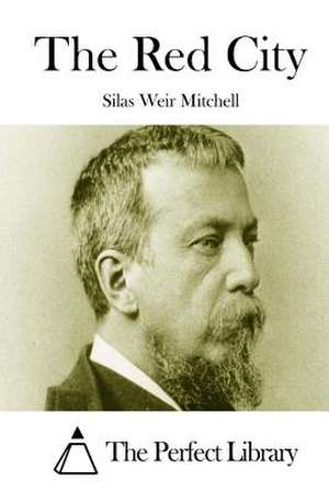 The Red City de Silas Weir Mitchell