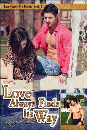 Love Always Finds Its Way de Lorraine Britt