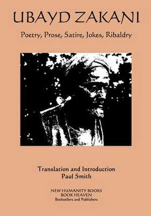 Ubayd Zakani - Poetry, Prose, Satire, Jokes, Ribaldry de Ubayd Zakani