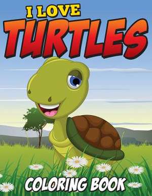 I Love Turtles Coloring Book de L. L. Demaco