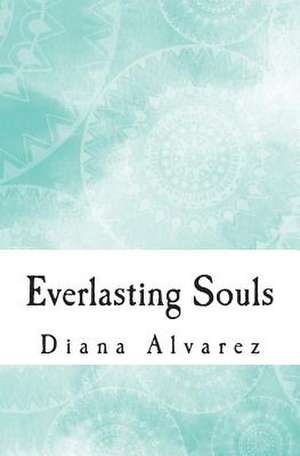 Everlasting Souls de Diana Alvarez