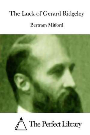 The Luck of Gerard Ridgeley de Mitford, Bertram