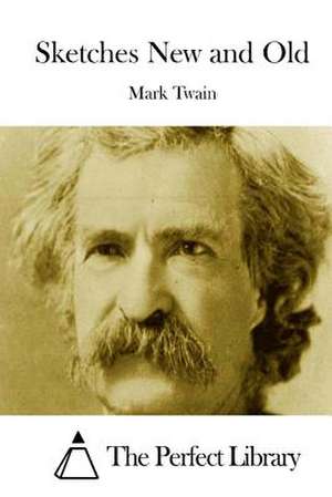 Sketches New and Old de Mark Twain