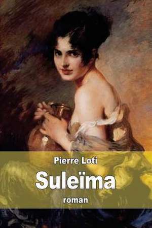 Suleima de Pierre Loti