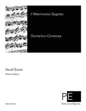 Il Matrimonio Segreto de Domenico Cimarosa