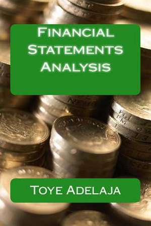 Financial Statements Analysis de Toye Adelaja