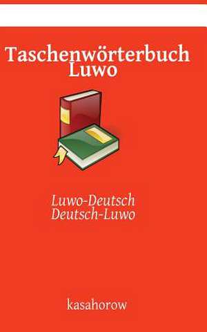 Taschenworterbuch Luwo de Kasahorow