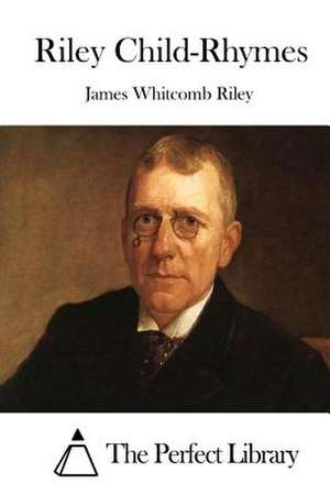 Riley Child-Rhymes de James Whitcomb Riley