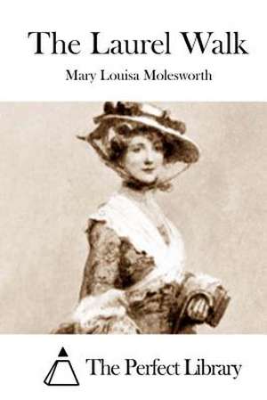 The Laurel Walk de Mary Louisa Molesworth