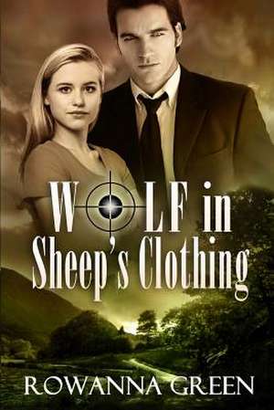 Wolf in Sheep's Clothing de Rowanna Green