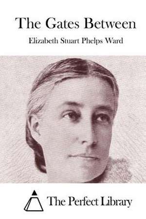 The Gates Between de Phelps Ward, Elizabeth Stuart