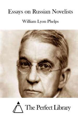 Essays on Russian Novelists de Phelps, William Lyon