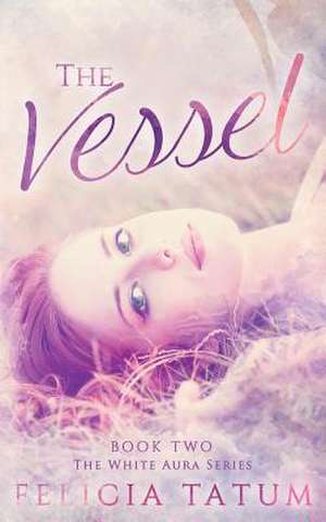 The Vessel de Felicia Tatum