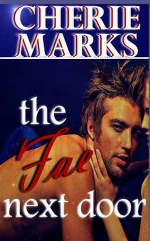 The Fae Next Door de Cherie Marks