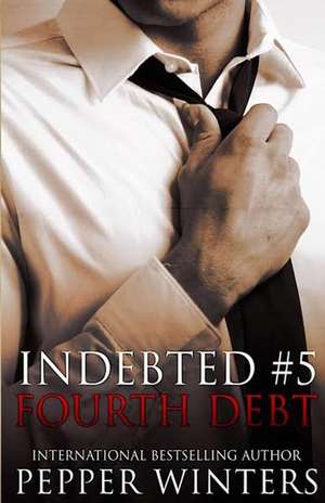 Fourth Debt de Pepper Winters