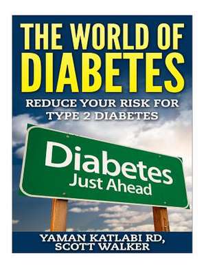 The World of Diabetes de Yaman Katlabia