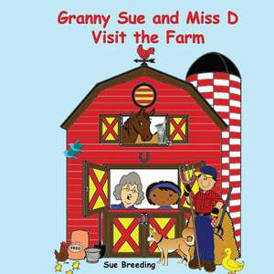 Granny Sue and Miss D Visit the Farm de Sue Breeding