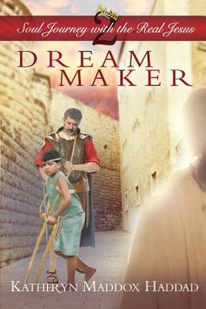 Dream Maker de Katheryn Maddox Haddad