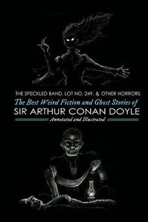 Lot No. 249 and Other Horrors de Sir Arthur Conan Doyle