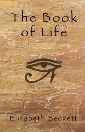 The Book of Life de Elizabeth Beckett