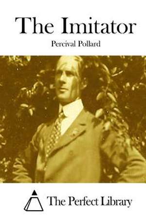 The Imitator de Percival Pollard