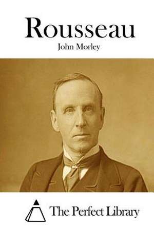 Rousseau de John Morley