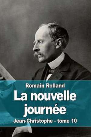 La Nouvelle Journee de Romain Rolland