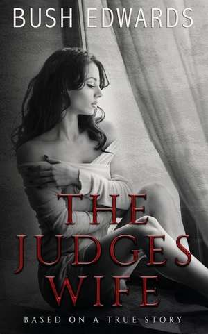 The Judges Wife de Bush Edwards