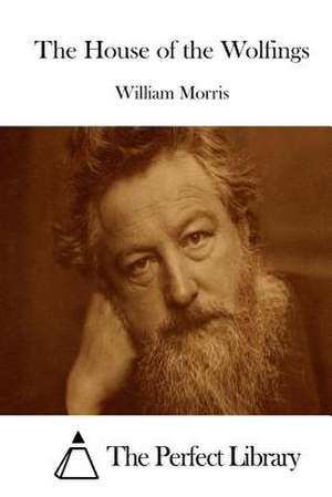 The House of the Wolfings de William Morris