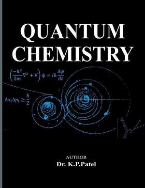 Quantum Chemistry de Dr K. P. Patel