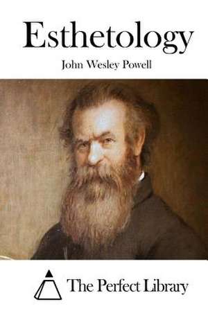 Esthetology de John Wesley Powell