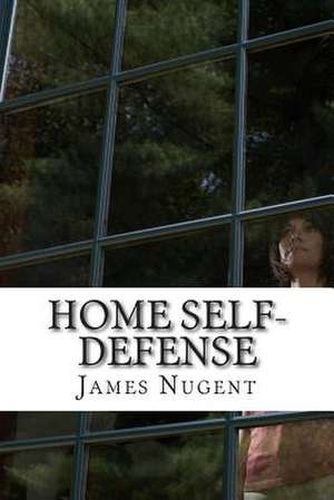 Home Self-Defense de James Nugent