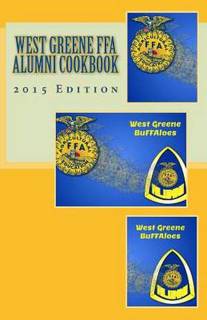 West Greene Ffa Alumni Cookbook de Alan Bohms